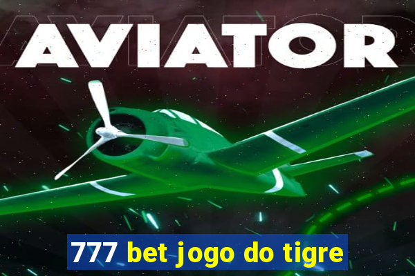 777 bet jogo do tigre